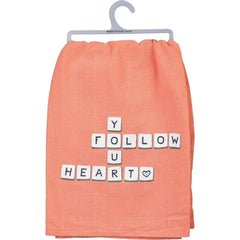 FOLLOW YOUR HEART DISH TOWEL
